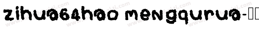 zihua64hao mengqurua字体转换